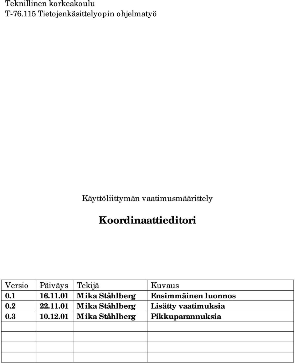 01 Mika Ståhlberg Ensimmäinen luonnos 0.2 22.11.