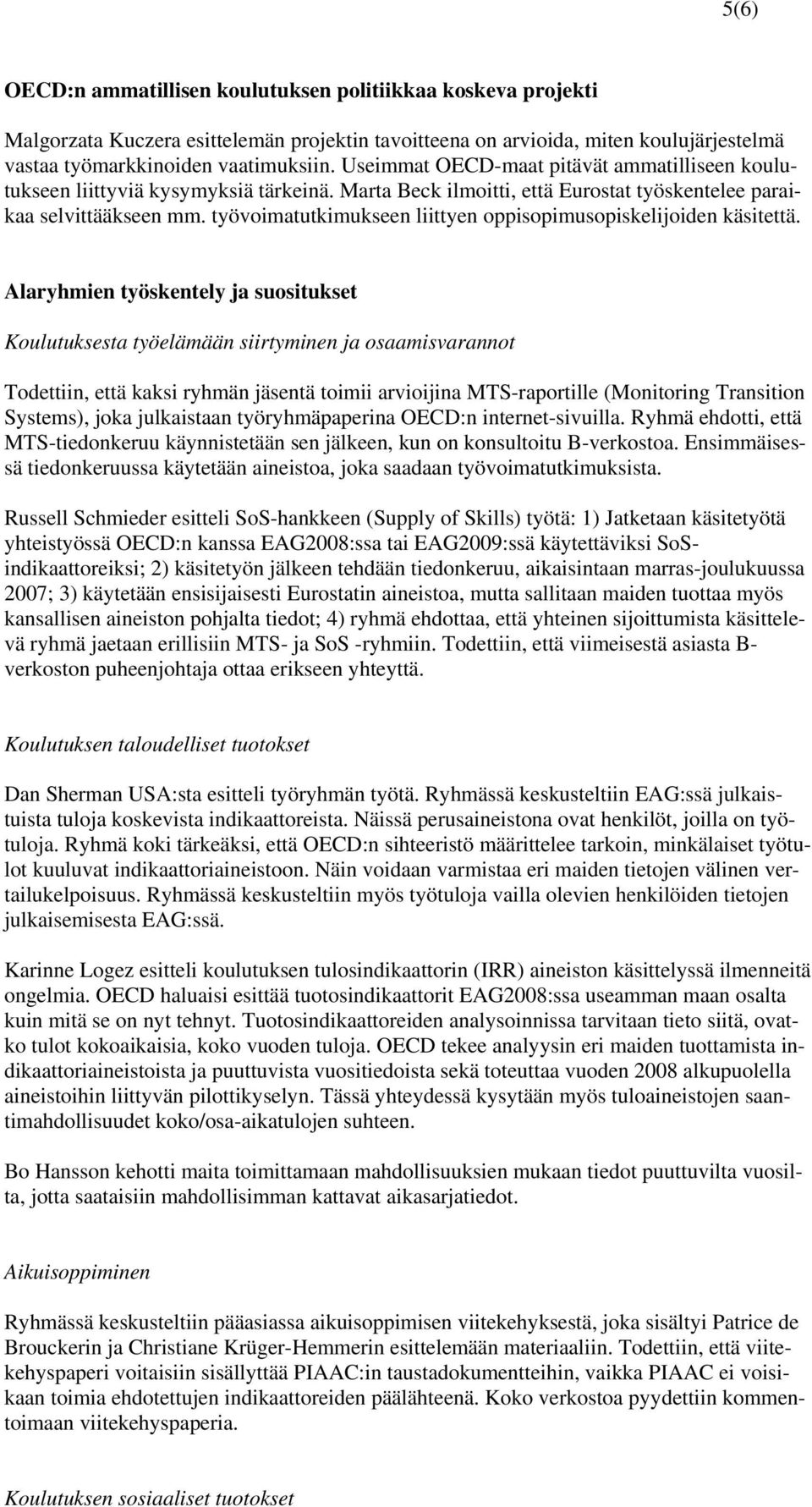 työvoimatutkimukseen liittyen oppisopimusopiskelijoiden käsitettä.