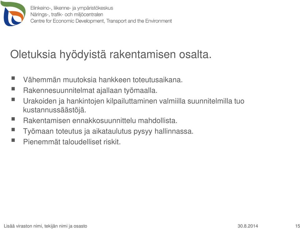 Urakoiden ja hankintojen kilpailuttaminen valmiilla suunnitelmilla tuo
