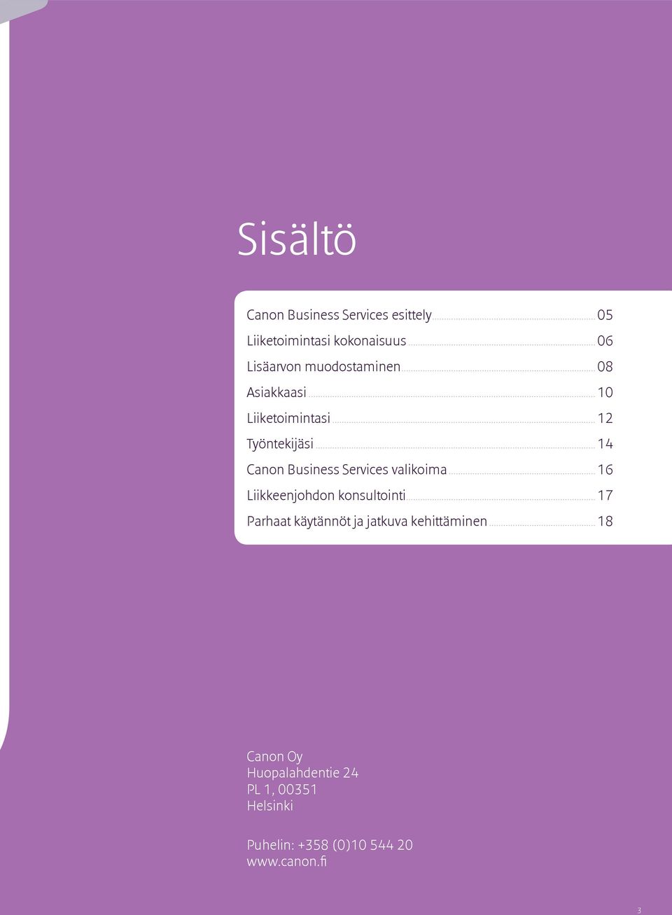 .. 14 Canon Business Services valikoima... 16 Liikkeenjohdon konsultointi.