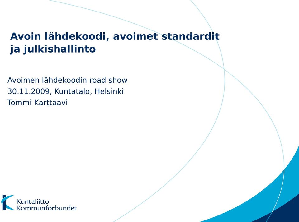 Avoimen lähdekoodin road show 30.