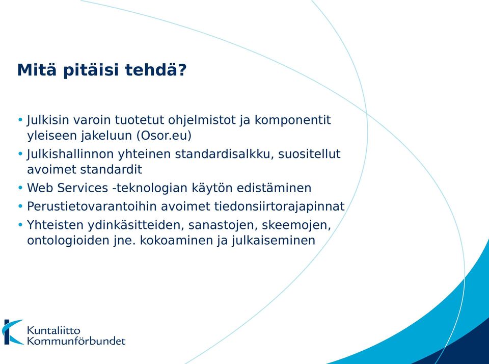 eu) Julkishallinnon yhteinen standardisalkku, suositellut avoimet standardit Web Services