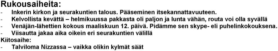 Venäjän-lähettien kokous maaliskuun 12. päivä. Pidämme sen skype- eli puhelinkokouksena.