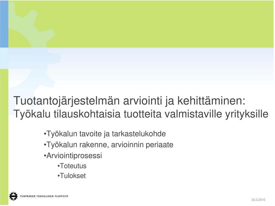 Työkalun tavoite ja tarkastelukohde Työkalun rakenne,