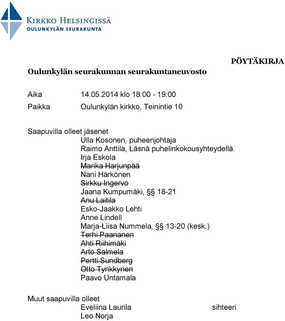 Läsnä puhelinkokousyhteydellä.