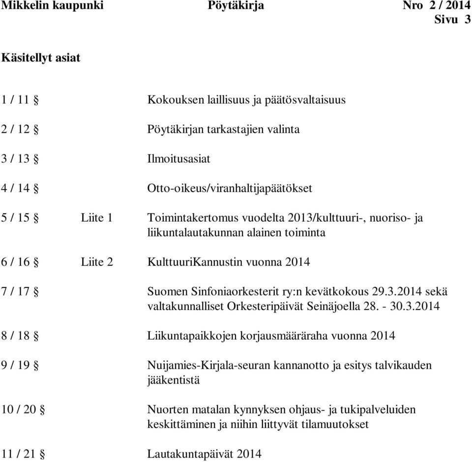 17 Suomen Sinfoniaorkesterit ry:n kevätkokous 29.3.