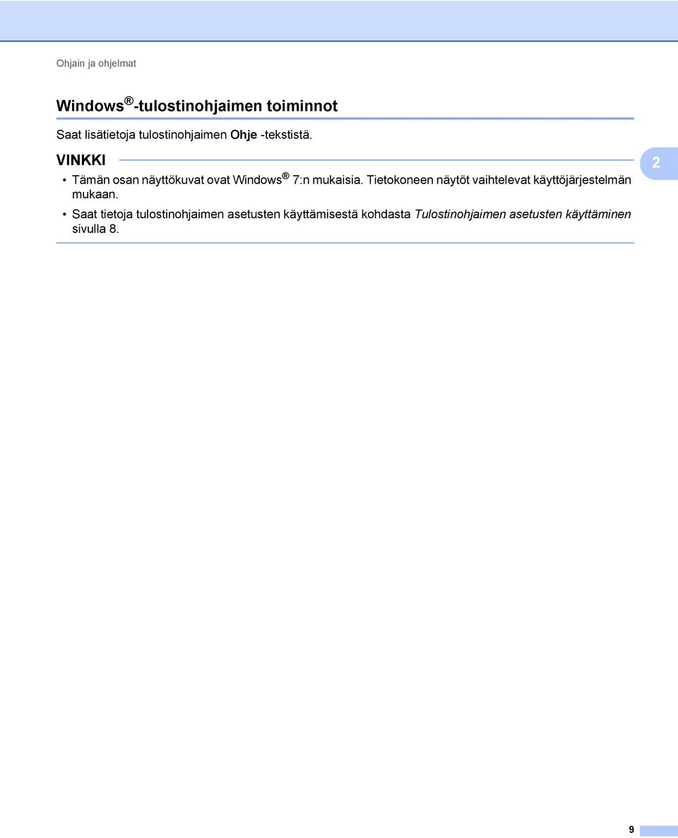 VINKKI Tämän osan näyttökuvat ovat Windows 7:n mukaisia.