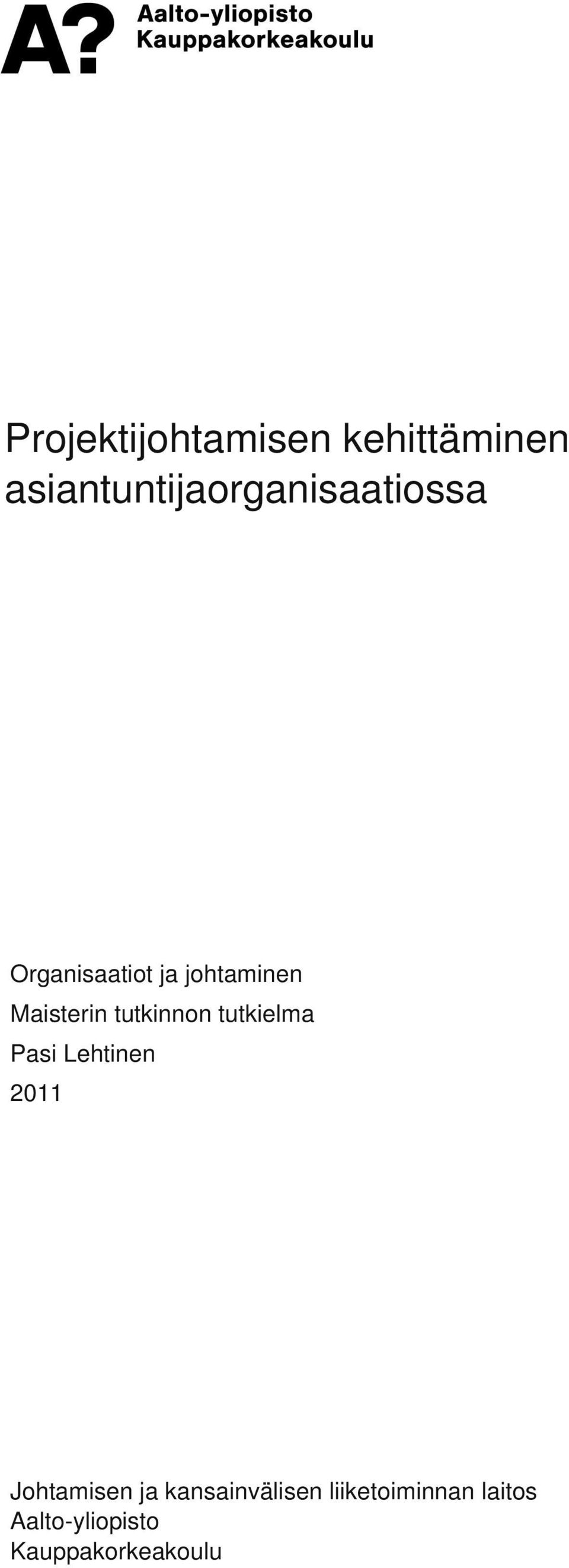 Maisterin tutkinnon tutkielma Pasi Lehtinen 2011