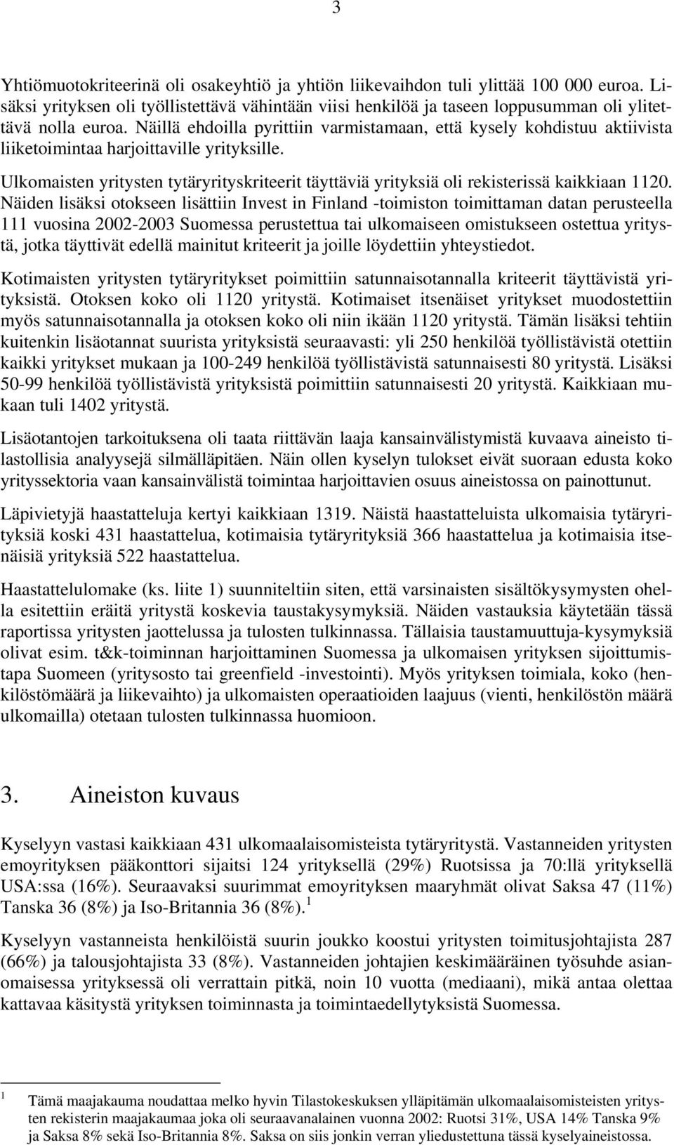 Ulkomaisten yritysten tytäryrityskriteerit täyttäviä yrityksiä oli rekisterissä kaikkiaan 1120.