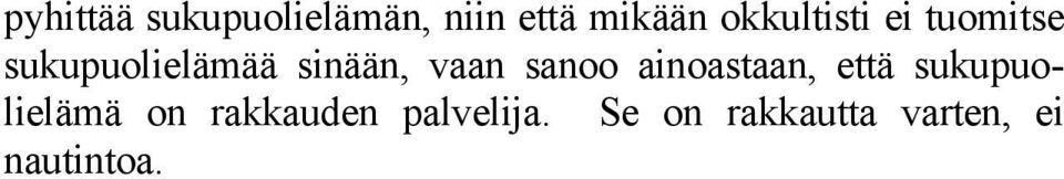 vaan sanoo ainoastaan, että sukupuolielämä on