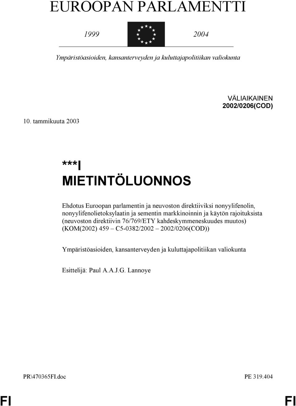 nonyylifenolietoksylaatin ja sementin markkinoinnin ja käytön rajoituksista (neuvoston direktiivin 76/769/ETY kahdeskymmeneskuudes