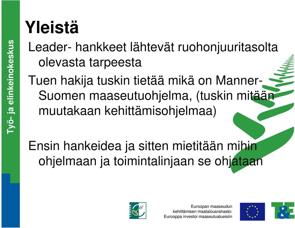 Manner- Suomen maaseutuohjelma, (tuskin mitään muutakaan