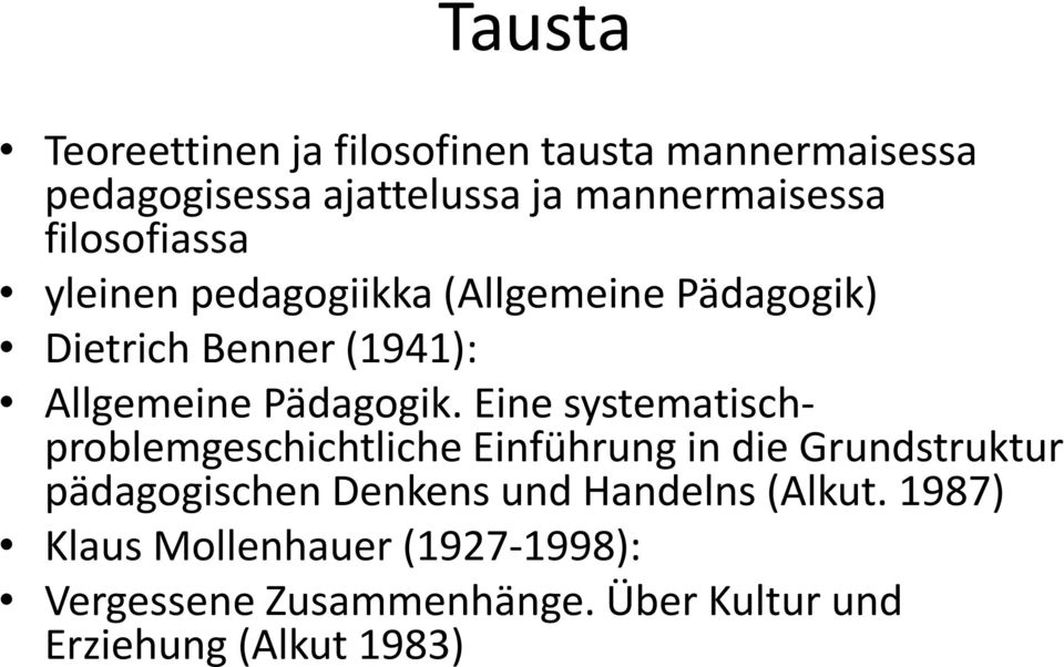 Eine systematischproblemgeschichtliche Einführung in die Grundstruktur pädagogischen Denkens und