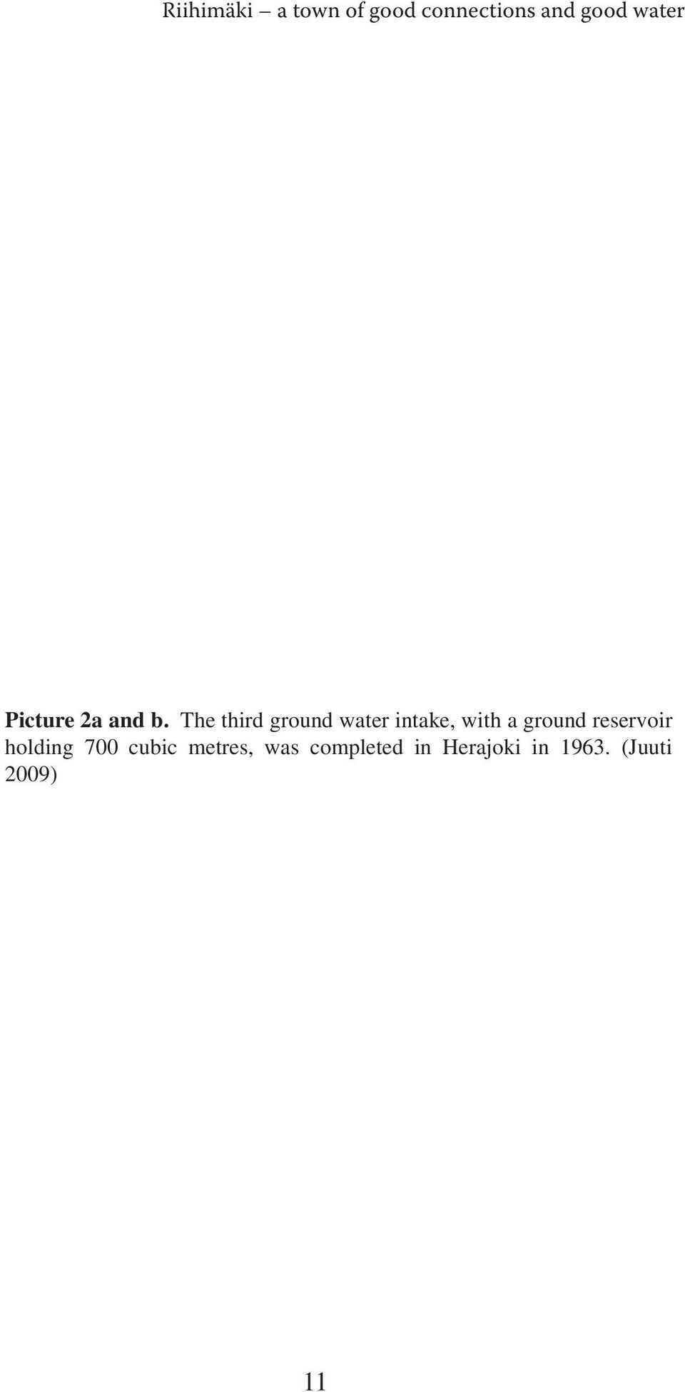 The third ground water intake, with a ground