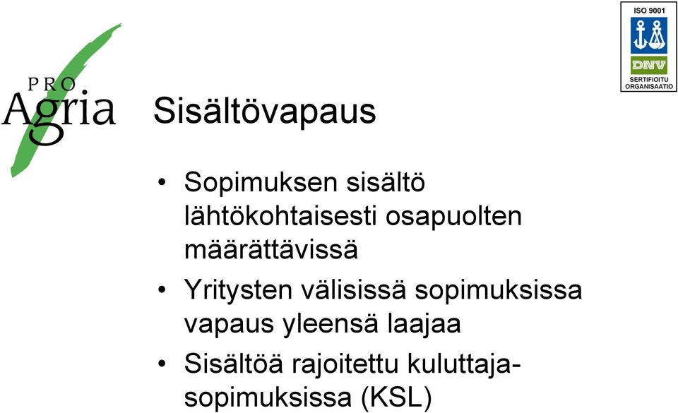 Yritysten välisissä sopimuksissa vapaus