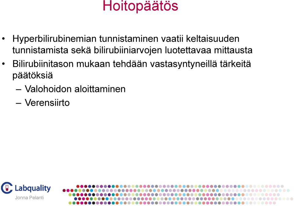 luotettavaa mittausta Bilirubiinitason mukaan tehdää än