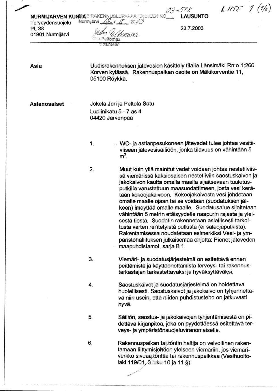 Asianosaiset Jokela Jari ja Peltola Satu Lupiinikatu 5-7 as 4 04424 JiirvenpdEi L 2. 3. 4. 5. t].