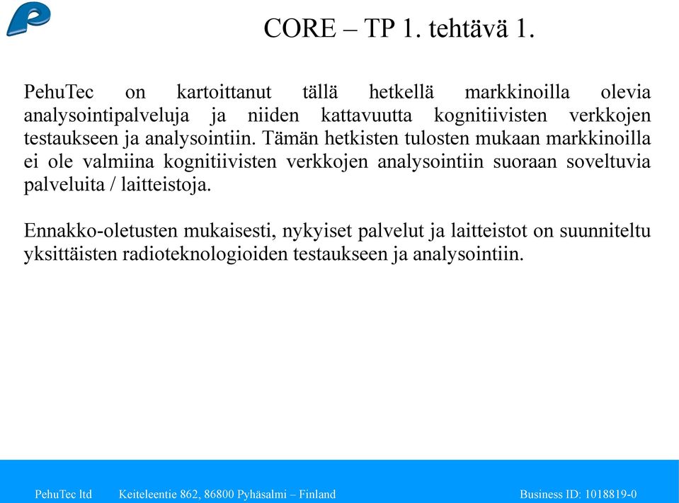 verkkojen testaukseen ja analysointiin.