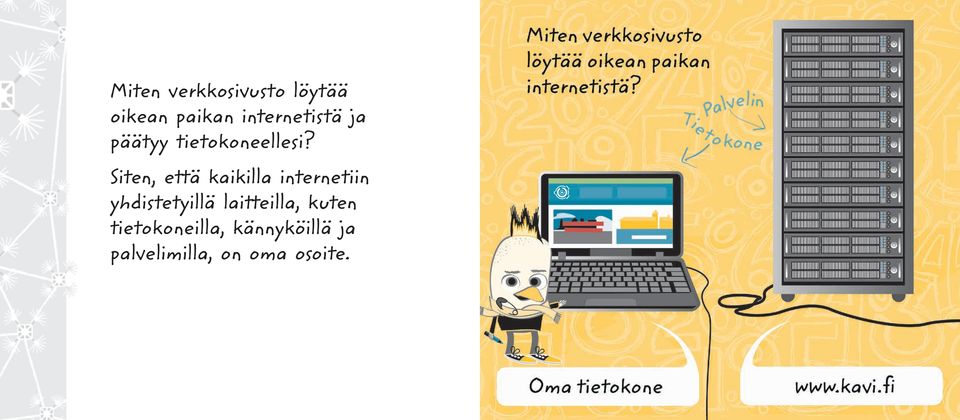 Siten, että kaikilla internetiin yhdistetyillä