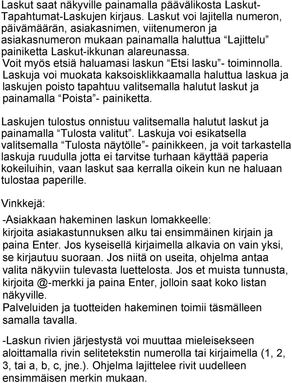 Voit myös etsiä haluamasi laskun Etsi lasku - toiminnolla.