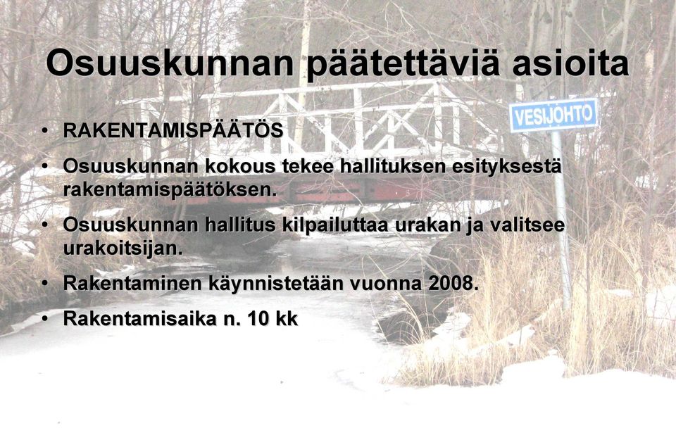 Osuuskunnan hallitus kilpailuttaa urakan ja valitsee