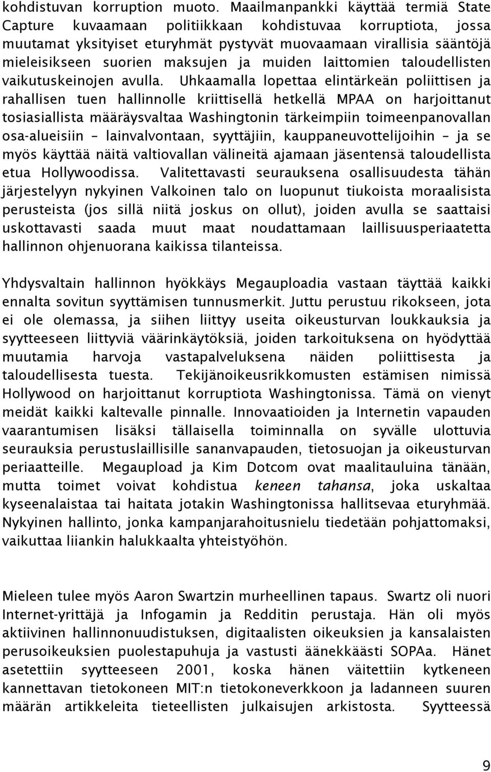 ja muiden laittomien taloudellisten vaikutuskeinojen avulla.