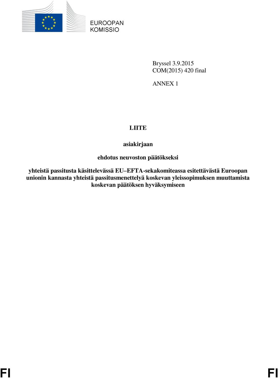 päätökseksi yhteistä passitusta käsittelevässä EU EFTA-sekakomiteassa