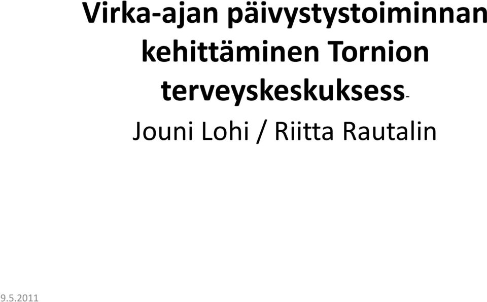 kehittäminen Tornion