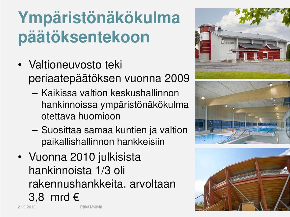 otettava huomioon Suosittaa samaa kuntien ja valtion paikallishallinnon