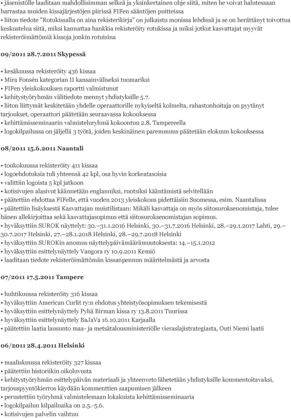 rekisteröimättömiä kissoja jonkin rotuisina 09/2011 28.7.