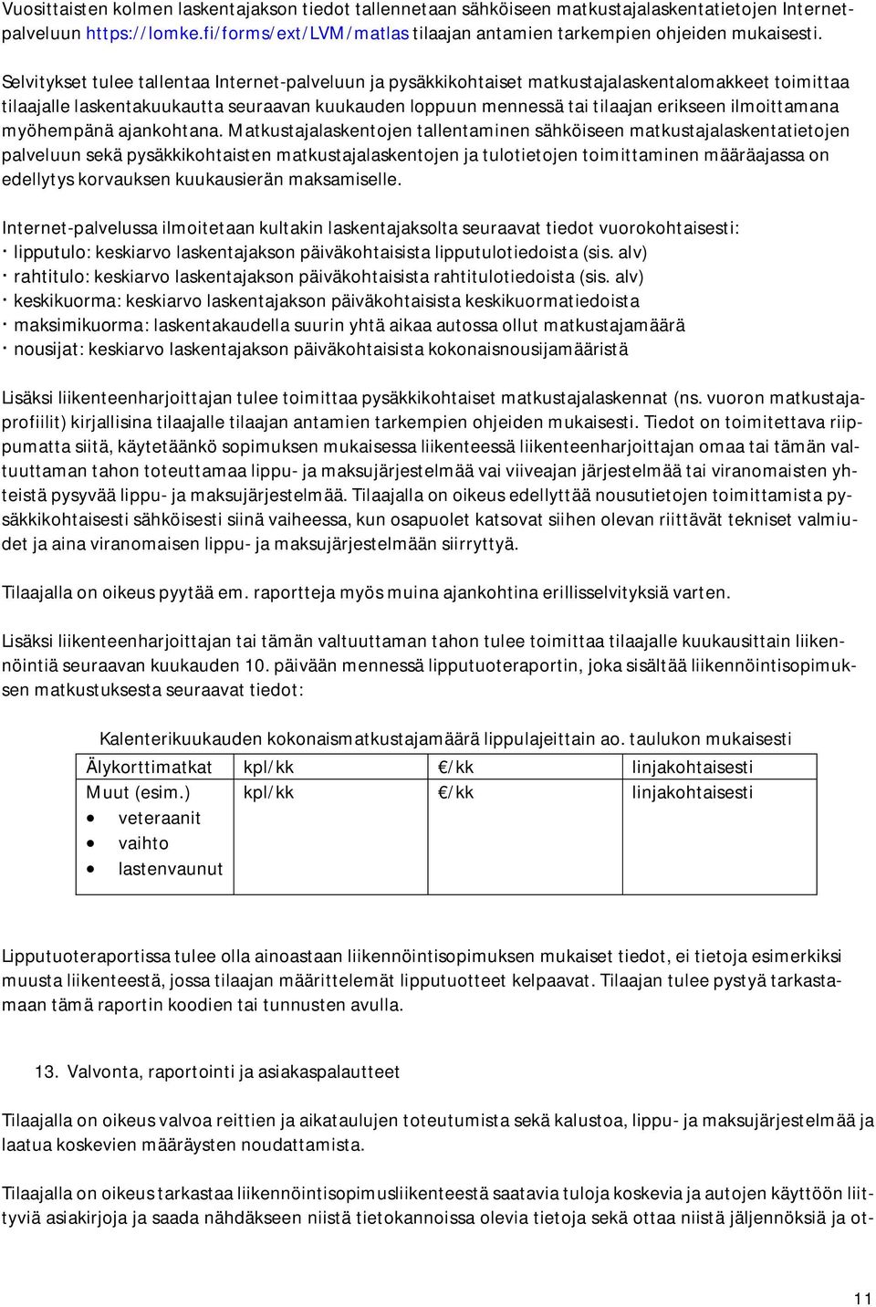 ilmoittamana myöhempänä ajankohtana.