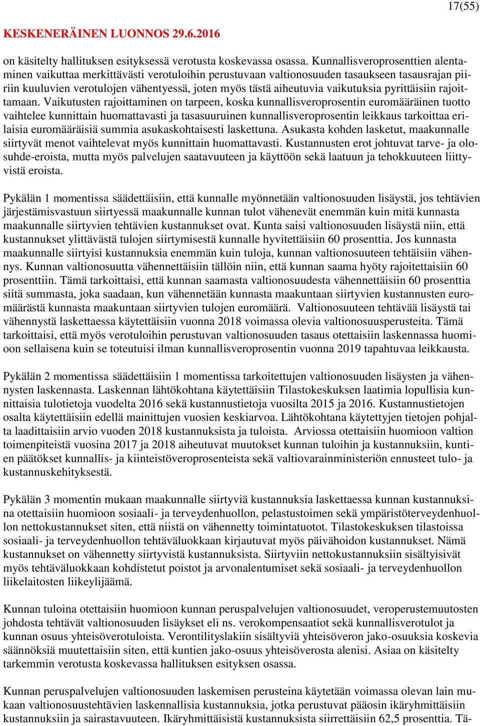 vaikutuksia pyrittäisiin rajoittamaan.