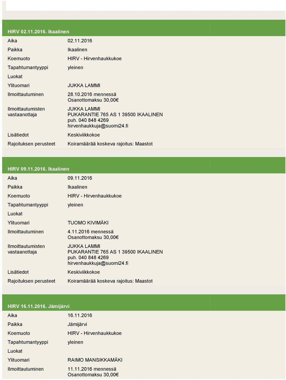 11.2016 mennessä HIRV 16.11.2016. Jämijärvi Aika 16.