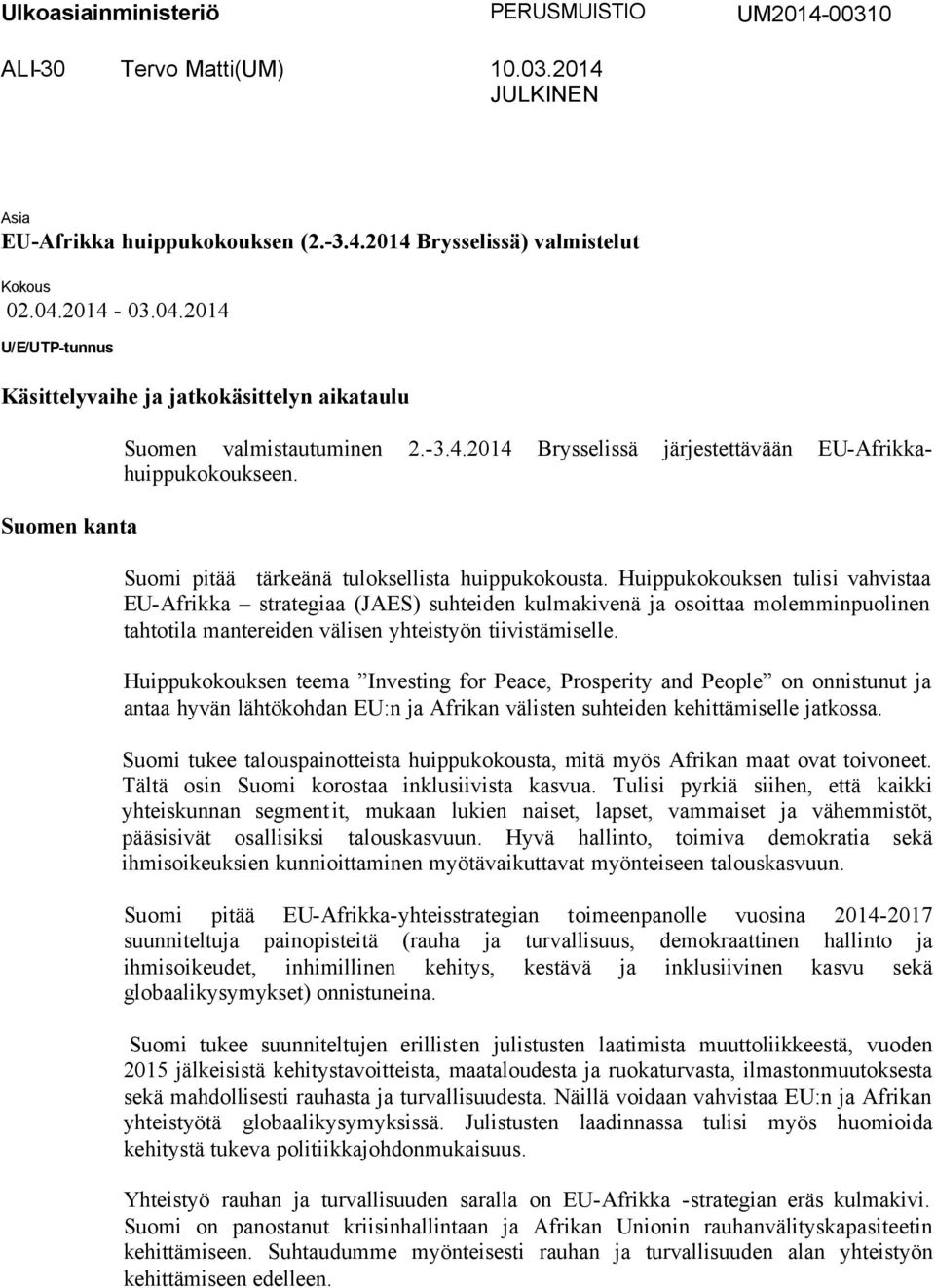 Suomi pitää tärkeänä tuloksellista huippukokousta.