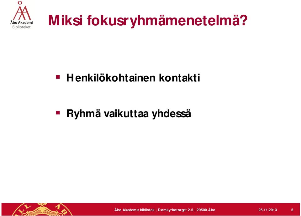 vaikuttaa yhdessä Åbo Akademis