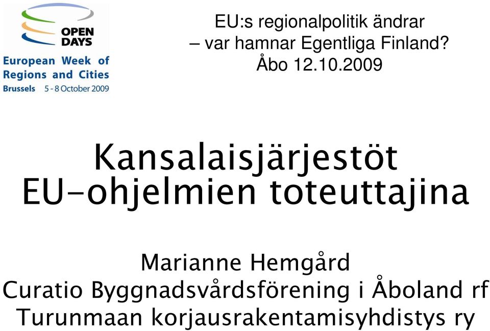 2009 Kansalaisjärjestöt EU-ohjelmien toteuttajina