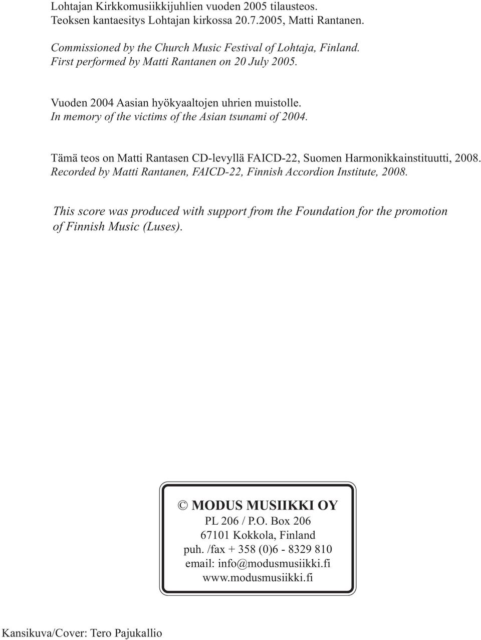 CDlevyllä AICD22, Suomen Harmonikkainstituutti, 200 Recorded y Matti Rantanen, AICD22, innish Accordion Institute, 200 This score was roduced with suort rom the oundation or