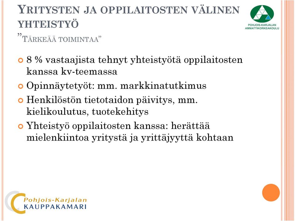 markkinatutkimus tki Henkilöstön tietotaidon päivitys, mm.