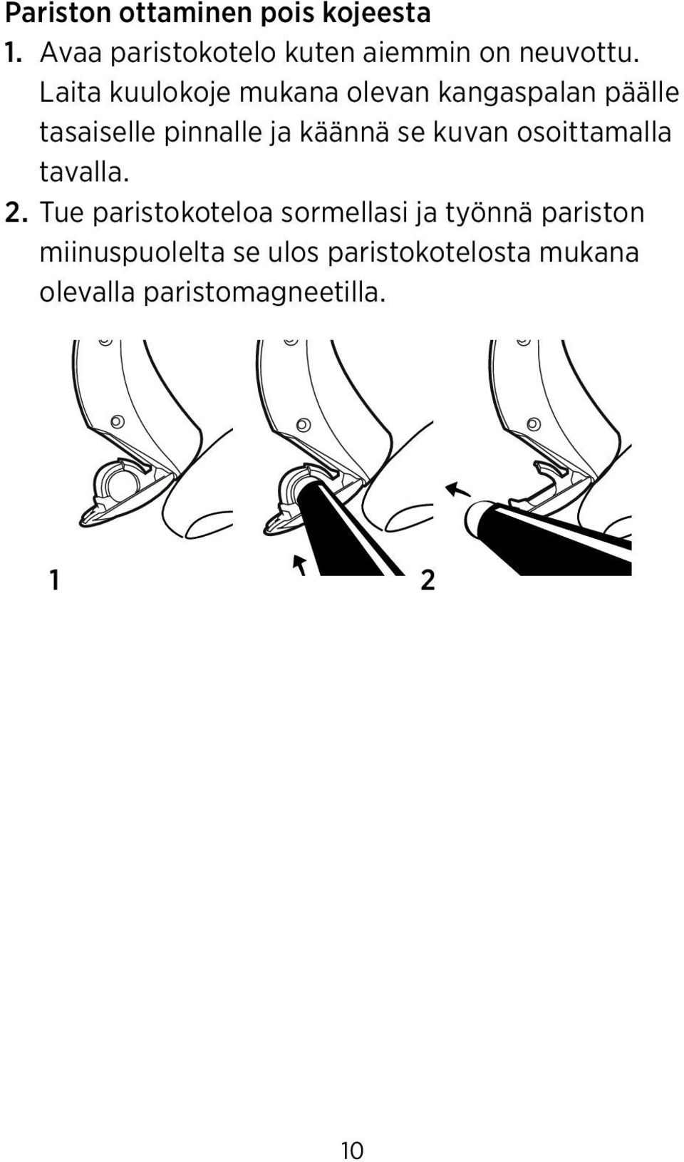 kuvan osoittamalla tavalla. 2.