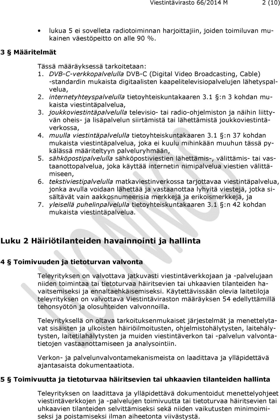 1 :n 3 kohdan mukaista viestintäpalvelua, 3.