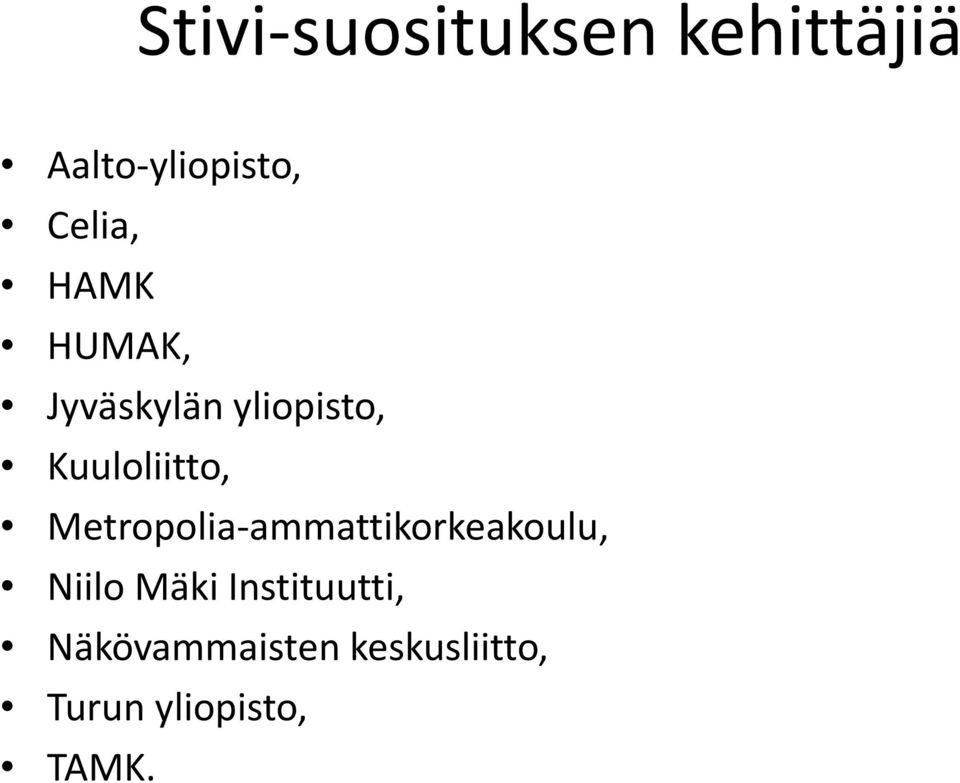 Kuuloliitto, Metropolia-ammattikorkeakoulu, Niilo