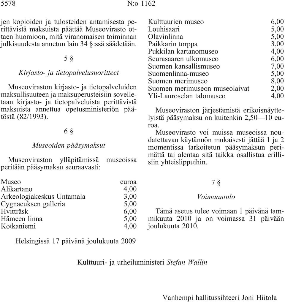 opetusministeriön päätöstä (82/1993).