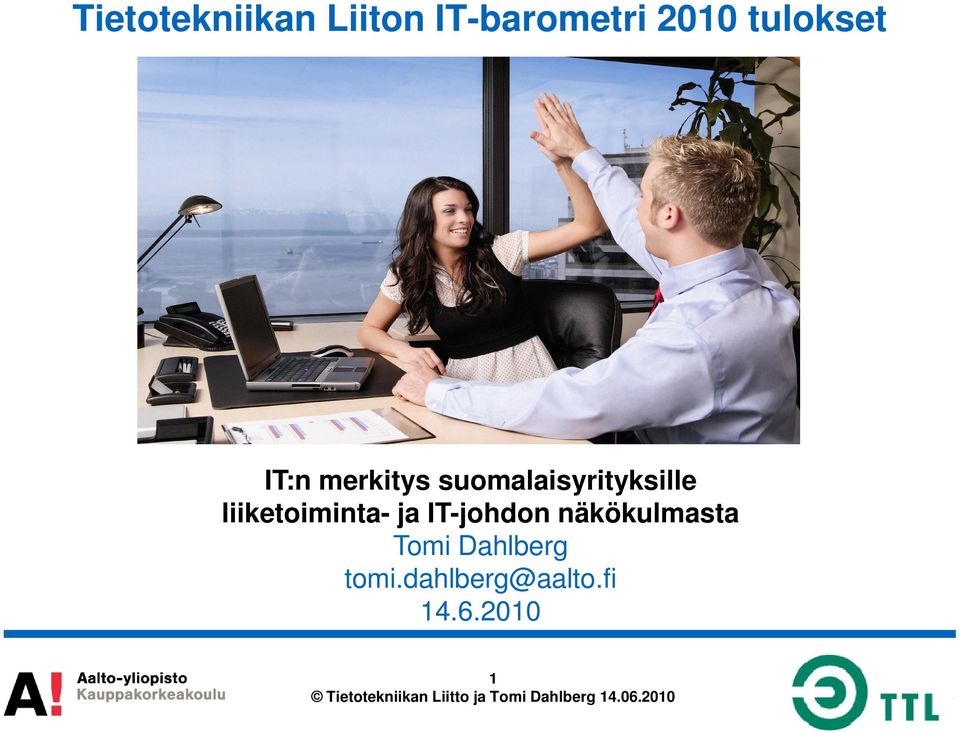 liiketoiminta- ja IT-johdon näkökulmasta