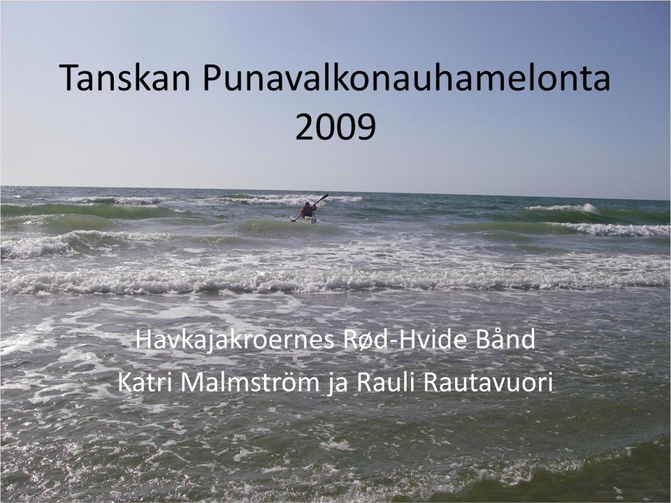 2009 Havkajakroernes