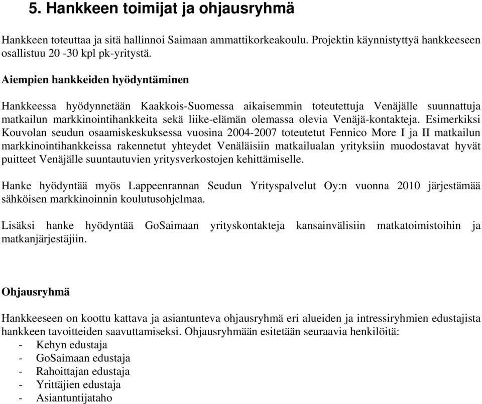 Venäjä-kontakteja.