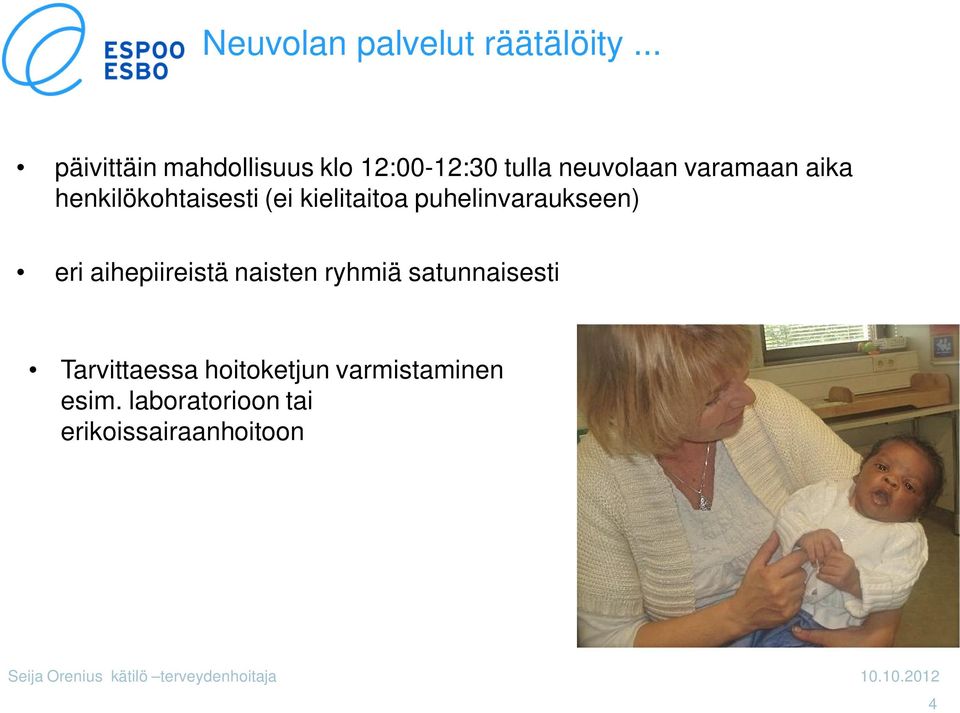 henkilökohtaisesti (ei kielitaitoa puhelinvaraukseen) eri aihepiireistä