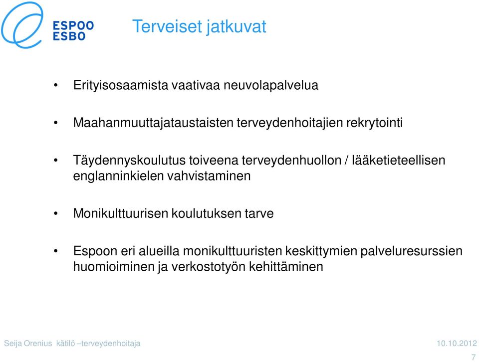 lääketieteellisen englanninkielen vahvistaminen Monikulttuurisen koulutuksen tarve Espoon
