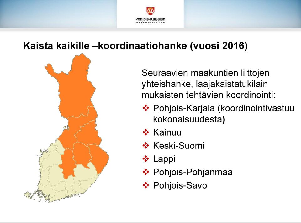 tehtävien koordinointi: Pohjois-Karjala (koordinointivastuu