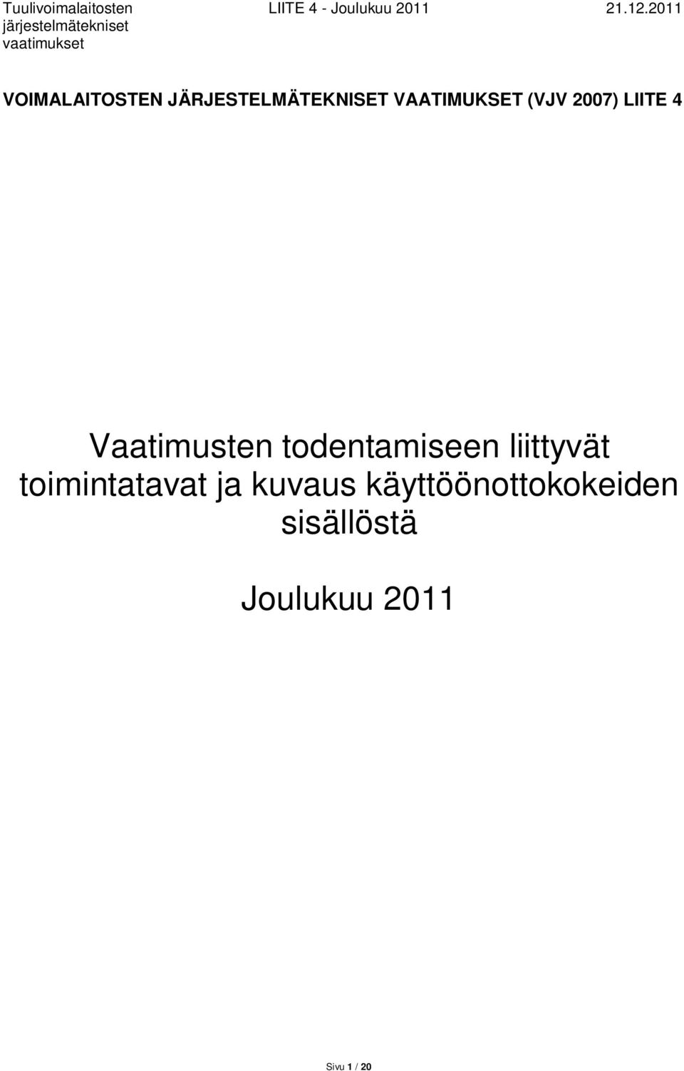 todentamiseen liittyvät toimintatavat ja