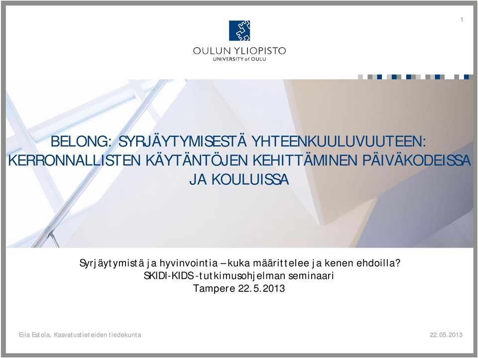 Syrjäytymistä ja hyvinvointia kuka määrittelee ja kenen